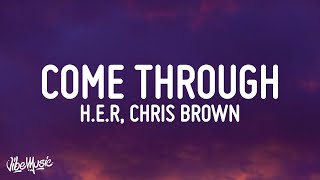 HER  Come Through ft Chris Brown Lyrics [upl. by Aihsekram]