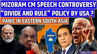 Mizoram CM US Speech GOES VIRAL DEMAND FOR SEPARATE KUKILANDZOLAND  US Conspiracy  SRIRAMs IAS [upl. by Ardnazxela]