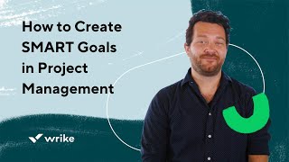 How to Create SMART Goals in Project Management [upl. by Htaras]