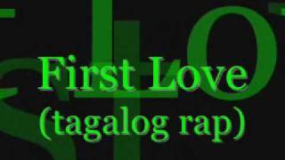 First Love tagalog version  GFire with Lyrics rap [upl. by Intruok108]