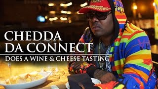 Chedda Da Connect Does A Wine amp Cheese Tasting [upl. by Manus]