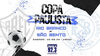 RIO BRANCOSP X SÃO BENTO  COPA PAULISTA 2024 [upl. by Wernick]