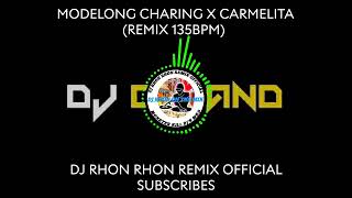 MODELONG CHARING X CARMELITA REMIX 135BPM [upl. by Latyrc]