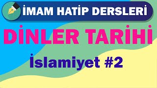 Dinler Tarihi  12Sınıf  2Ünite  İslamiyet 2 [upl. by Refynnej]