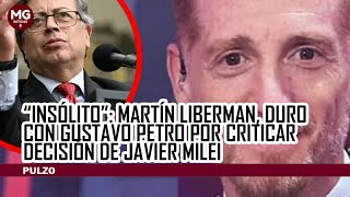 quotINSÓLITOquot 🔴 MARTIN LIBERMAN DURO CON GUSTAVO PETRO [upl. by Filmer381]