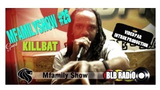 MFAMILY SHOW 26 GUEST Killbat 080613 BLB RADIO [upl. by Anatniuq]