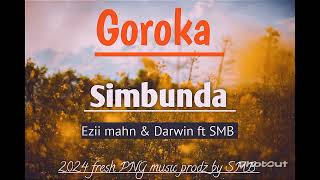 Goroka Simbunda Ezii mahn amp Darwin ft SMB [upl. by Maurer]