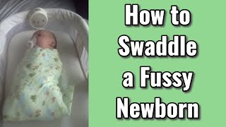 How to Swaddle a Fussy Newborn [upl. by Aroled]