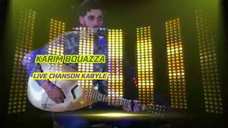 Karim bouazza  live chanson kabyle première partie [upl. by Deedee]