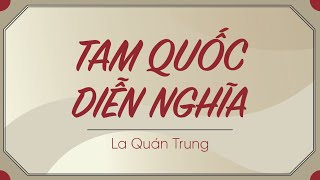 Sách Nói  Tam Quốc Diễn Nghĩa 1  Chương 1  La Quán Trung [upl. by Wadleigh752]