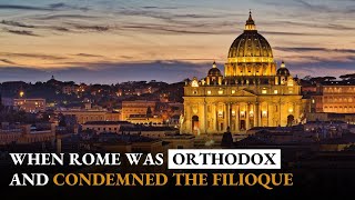 When Rome was Orthodox and Condemned the Filioque New Book and Conference [upl. by Ynattirb572]