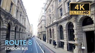 London Bus Ride Route 8 Double Decker 4K Virtual Tour [upl. by Gariepy825]