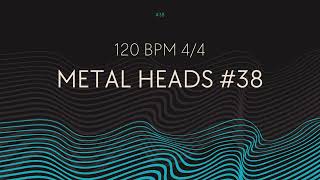 DRUM TRACK  38 METAL HEADS 120 BPM 44 [upl. by Hgielrebma]