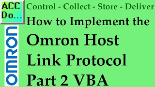 How to Implement the Omron Host Link Protocol Part 2 VBA [upl. by Akinnej532]