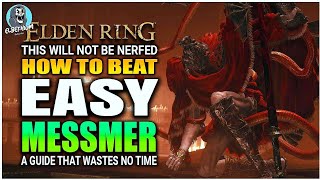 BEST HOW TO BEAT Messmer Boss EASY GUIDE  Elden Ring DLC [upl. by Eetak980]