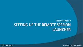 Passwordstate 8  Installing and Configuring the Client Based Remote Session Launcher [upl. by Ygief458]