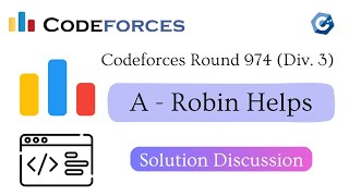 A  Robin Helps  Codeforces Round 974 Div 3  Solution Discussion [upl. by Acinimod402]