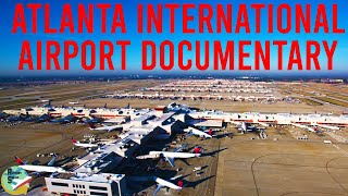 Atlanta HartsfieldJackson International Airport Documentary  Aviation Station [upl. by Repip797]