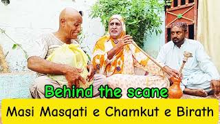 Masi Masqati e Chamquti e Birath Behind the Scene [upl. by Chapin625]