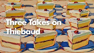 Three Takes on Thiebaud [upl. by Yggep827]