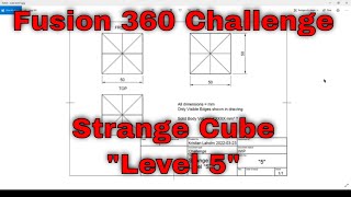 Fusion 360 Challenge  March 2022  quotStrange Cubequot Level 5 [upl. by Cori]