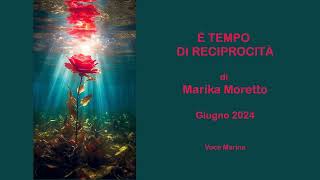 È tempo di reciprocità di Marika Moretto Giugno 2024 [upl. by Amend79]