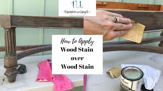 How to Apply WOOD STAIN OVER WOOD STAIN [upl. by Hays31]