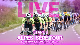 LIVE ALPES ISÈRE TOUR 2024  Étape 4  SAINTMAURICELEXIL  ROUSSILLON [upl. by Sandye]