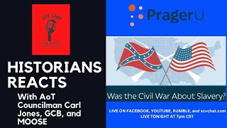 RERUN SCV CHAT Season 4 Episode 25 Reaction to PragerU quotWas the Civil War About Slaveryquot [upl. by Costanza476]