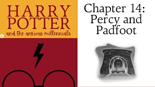 514  Percy and Padfoot  HARRY POTTER AND THE ANXIOUS MILLENNIALS [upl. by Kostival]