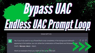 UAC Bypass on Windows  Infinite UAC Prompt Loop with ChatGPT Help [upl. by Enal]