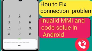 How to Fix connection Problem Or invalid MMI code in Android2024 [upl. by Havstad]