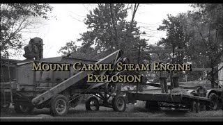 Mount Carmel Steam Engine Explosion [upl. by Hbahsur]