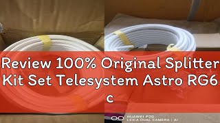 Review 100 Original Splitter Kit Set Telesystem Astro RG6 cable 15meter 2Way Splitter 4 Connector [upl. by Mclyman]