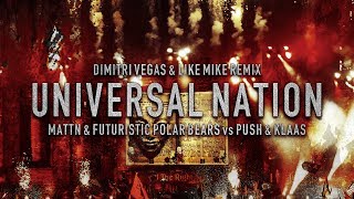 Universal Nation Dimitri Vegas amp Like Mike Remix [upl. by Cyler]