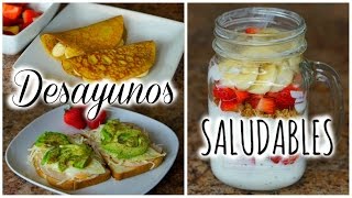 3 IDEAS DE DESAYUNOS SALUDABLES  RECETAS FÁCILES Y DELICIOSAS [upl. by Atiuqihc]