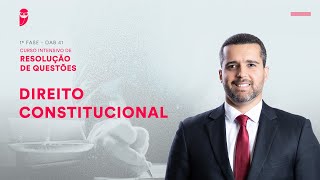 1ª Fase  OAB 41  Intensivo de Resolução de Questões  Direito Constitucional [upl. by Earas]