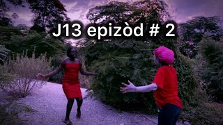 J13 epizòd  2 [upl. by Mishaan]