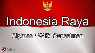 Indonesia Raya 🇮🇩🇮🇩  Ciptaan WR Supratman Lirik Lagu  Lagu Kebangsaan Indonesia [upl. by Ave]