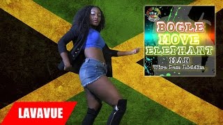 Bogle Move  Elephant Man  Official Music Video [upl. by Lipcombe18]