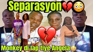 💔Anmweyy😭koup Angela ak Monkey nan gwo pwoblem nan sendoming🙆🏻‍♂️Monkey Promet li lanmò😳Separasyon [upl. by Uzzial]