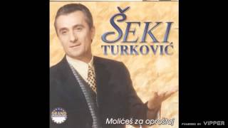 Seki Turkovic  Trista zivota  Audio 2000 [upl. by Kass285]