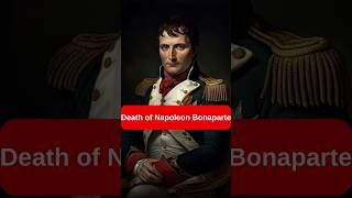 Death of Napoleon Bonaparte napoleonhistory [upl. by Holly]