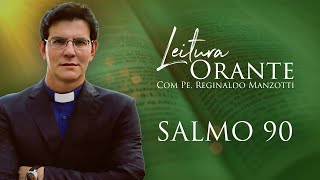 LEITURA ORANTE  Salmo 90  12092024  PadreManzottiOficial [upl. by Thrasher]