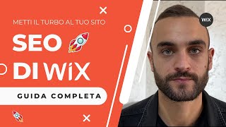 SEO di Wix  Metti il turbo al tuo sito  Guida completa [upl. by Gris]