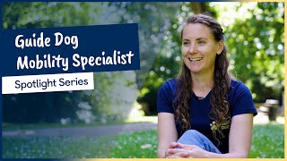 Guide Dog Mobility Specialist  Spotlight on Guide Dogs Careers [upl. by Yraek716]