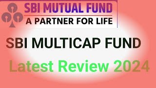 SBI MULTICAP FUND LATEST REVIEW 2024 [upl. by Sacksen996]