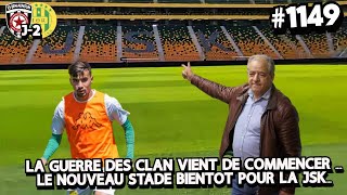 1149 ES BEN AKNOUN  JSK J2 LE NOUVEAU STADE BIENTOT POUR LA JSK LA GUERRE DES CLAN CONTINUE [upl. by Eenel686]