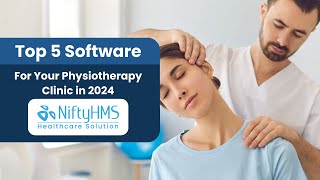 Top 5 Physiotherapy Practice Management Software for Your Center 💼  NiftyHMS [upl. by Meridith]