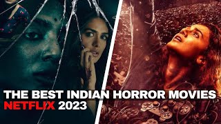 The Best Indian Horror Movies Available on Netflix India 2023 [upl. by Ragg203]